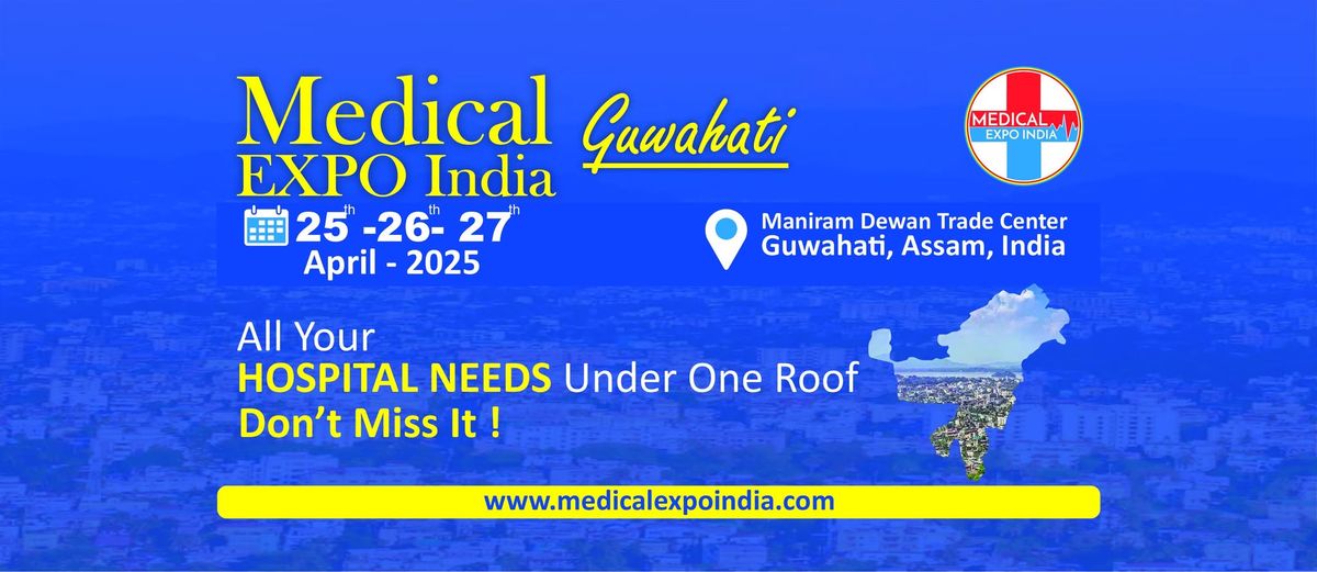 14th Medical Expo India 2025 | Guwahati