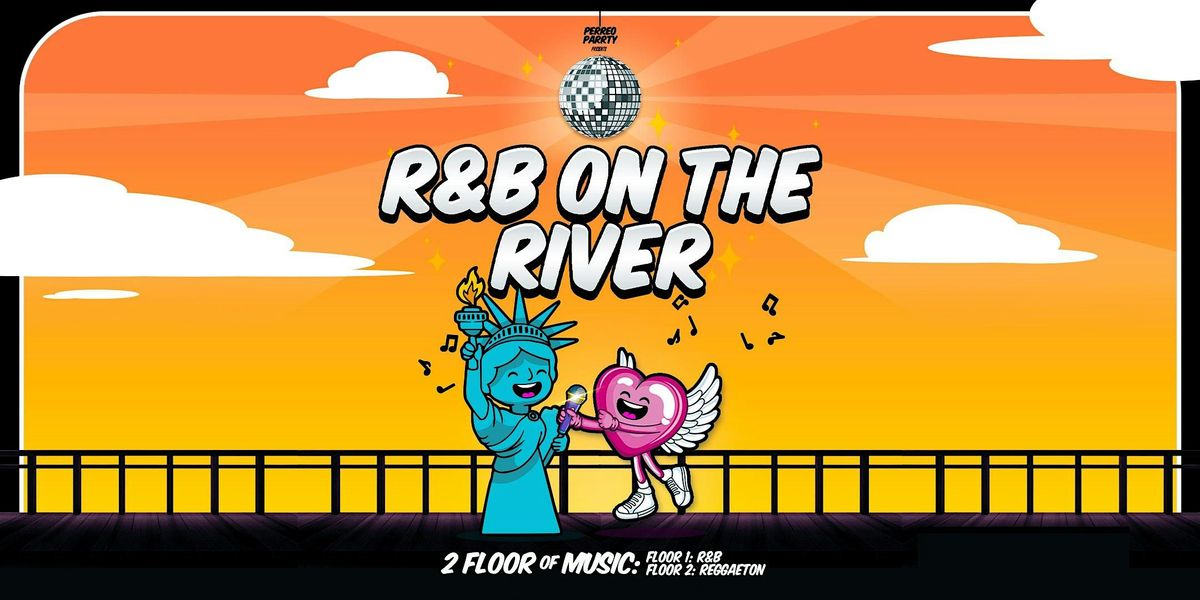 R&B on the RIVER - Hip Hop & R&B Boat Party Yacht Cruise NYC