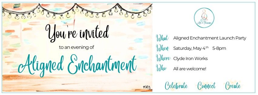 Aligned Enchantment Launch Party
