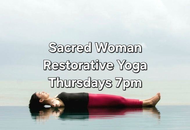 Sacred Woman Restorative Yoga