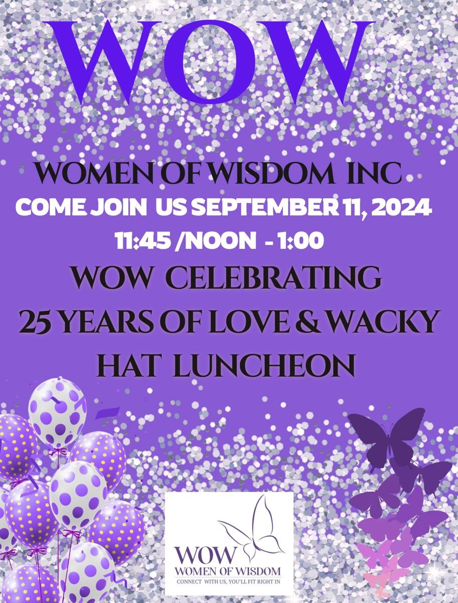 WOW Celebrating 25 years & Wacky Hat Luncheon