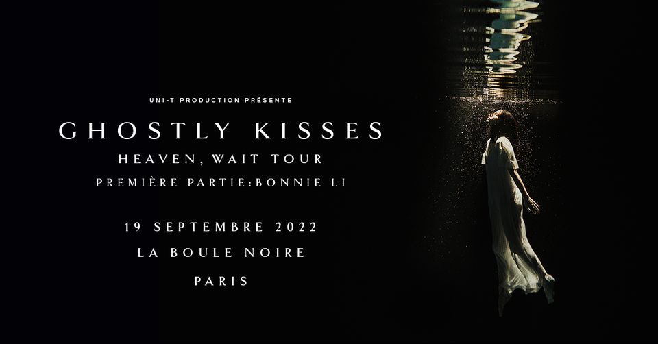 Ghostly Kisses + Bonnie Li en concert \u00e0 la Boule Noire - Paris