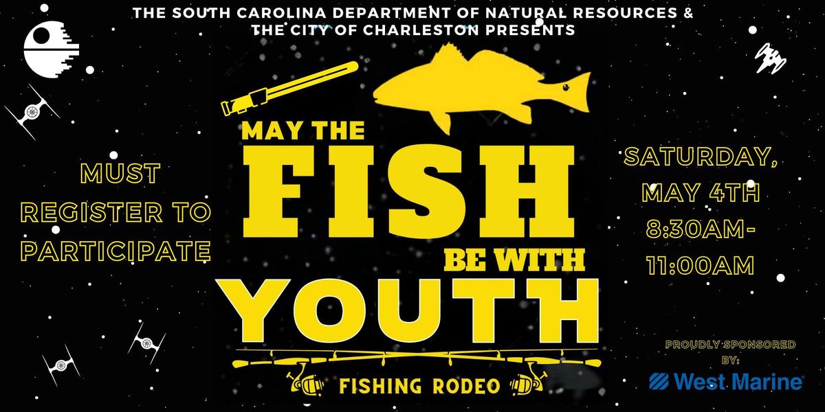 May the Fish Be With Youth Fishing Rodeo (Charleston County)