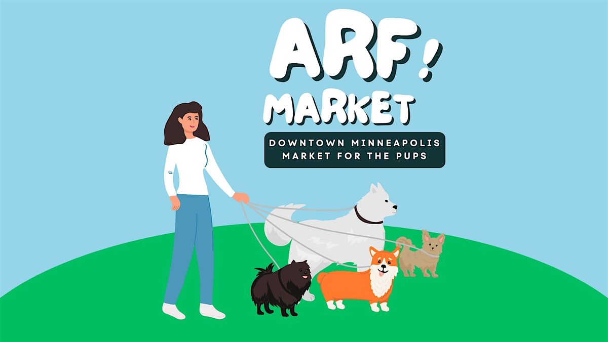 ARF! Market: Shop, Sip & Sniff Around Downtown