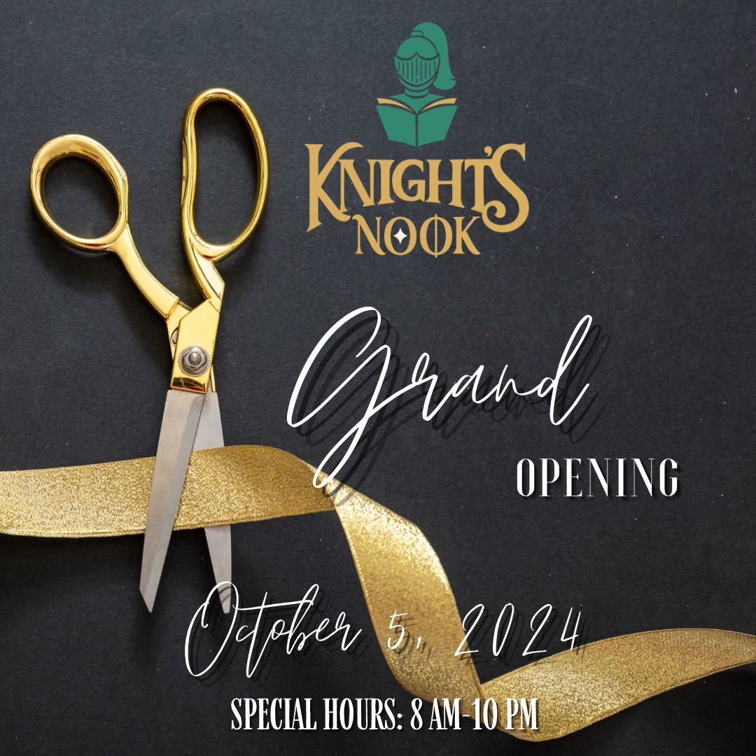 Knight\u2019s Nook Grand Opening