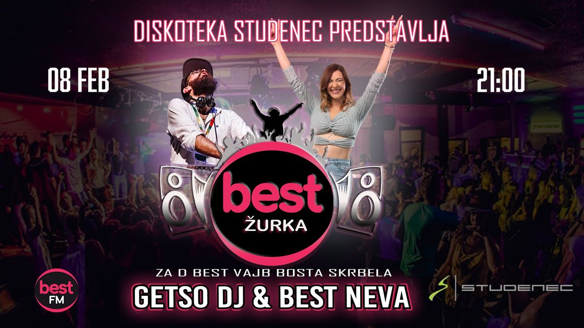 BEST FM I GETSO DJ & BEST NEVA - Diskoteka Studenec