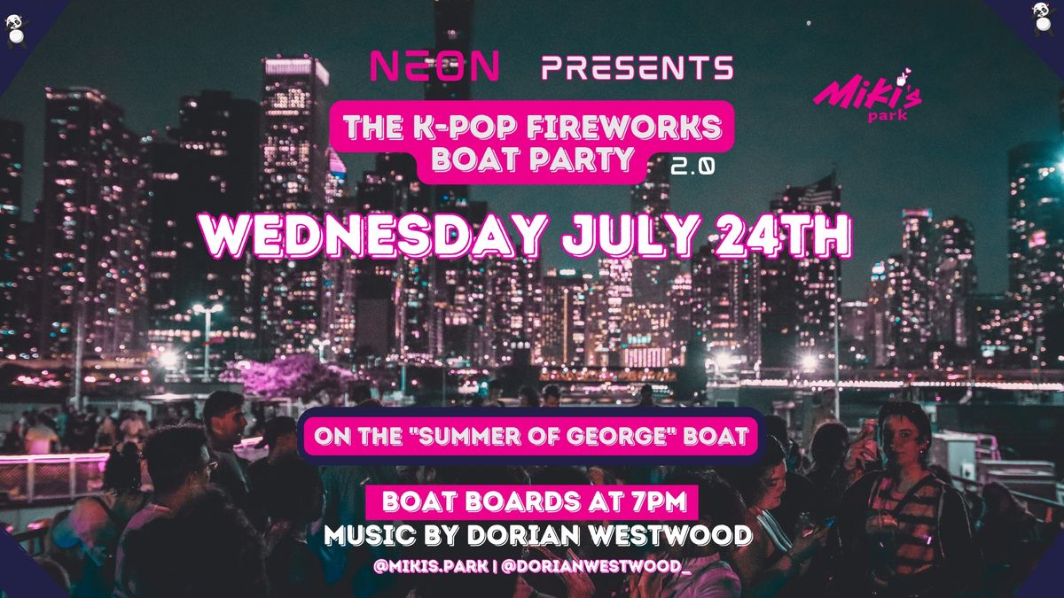 NEON Presents: The K-POP Fireworks Boat Party 