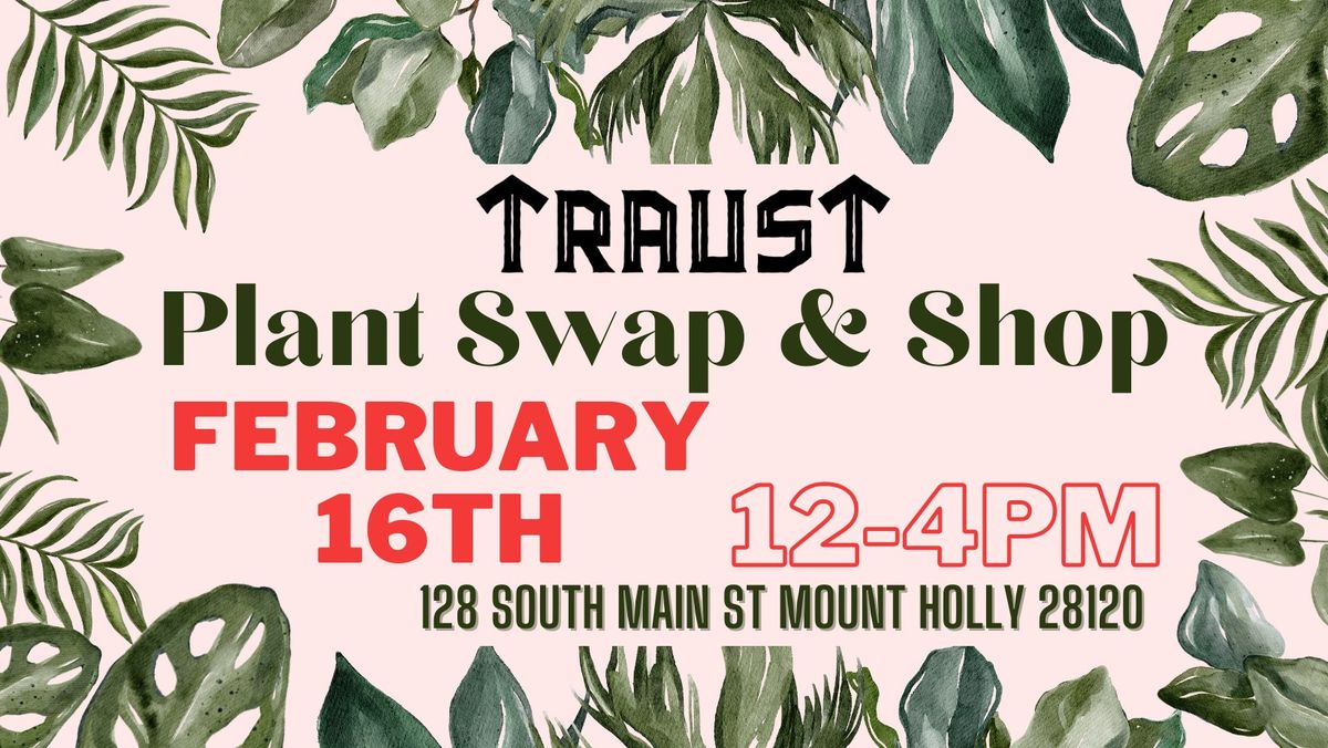 February Plant Swap & Shop