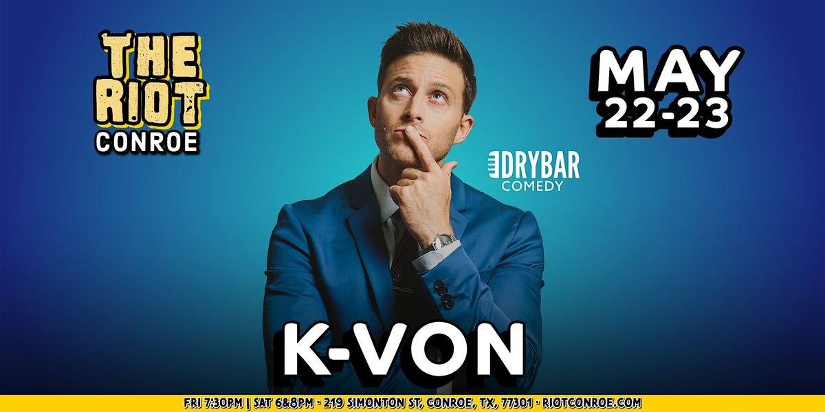 Comedian K-VON (Dry Bar Comedy) Live in Conroe