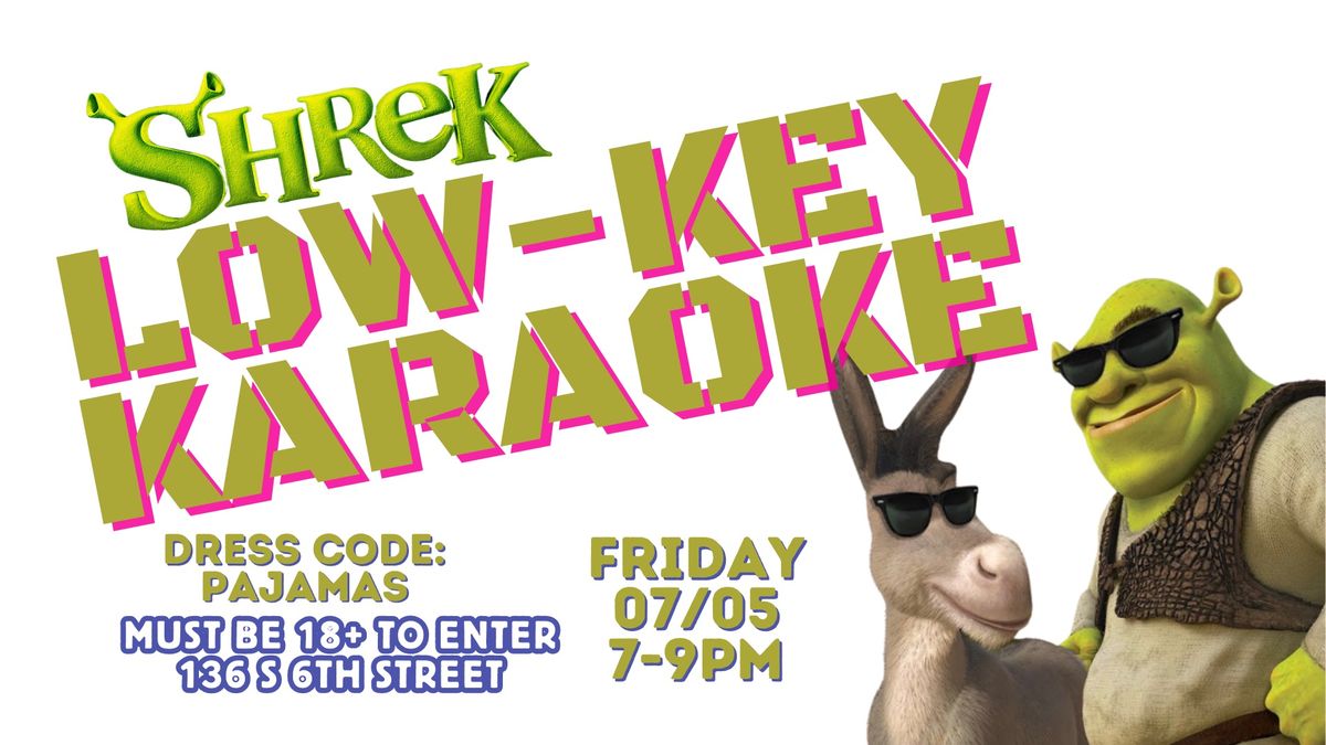Low Key Karaoke - SHREK Theme!