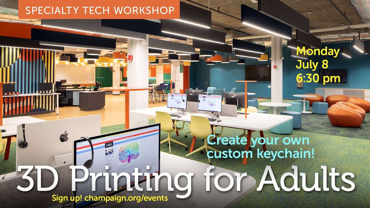 3D Printing for Adults | Specialty Tech Workshops \u2013 EVENT FULL