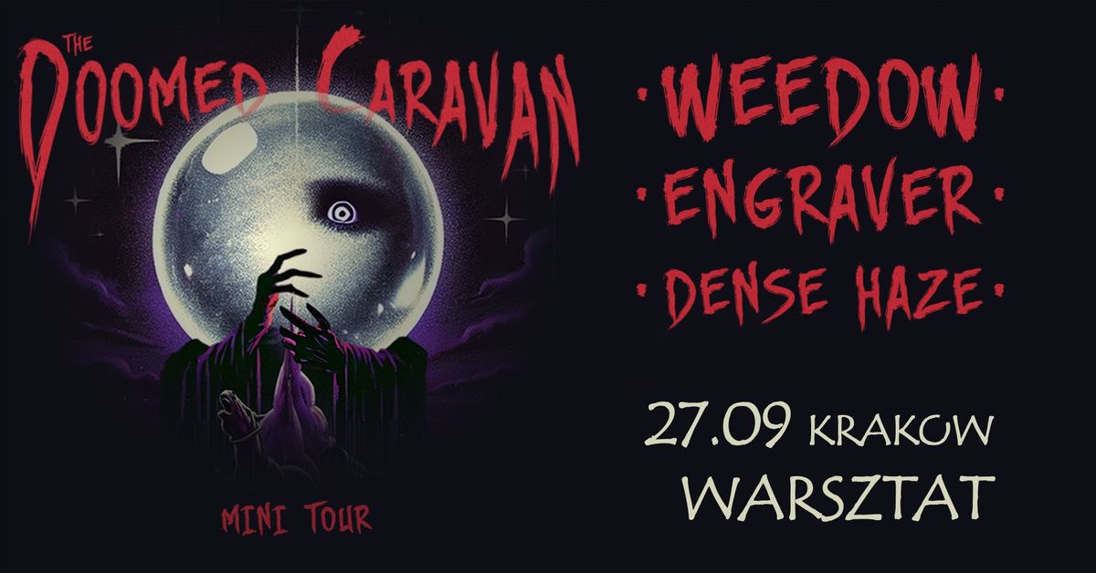 THE DOOMED CARAVAN: Weedow + Engraver + Dense Haze \/ 27.09.2024 \/ Krak\u00f3w 