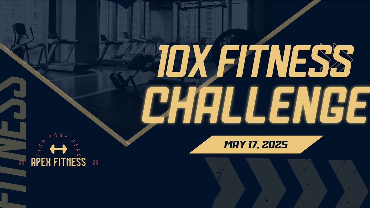 10X Fitness Challenge Hosted by Iron Rig