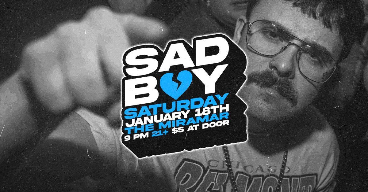 Sad Boy Saturday 081 @ Miramar