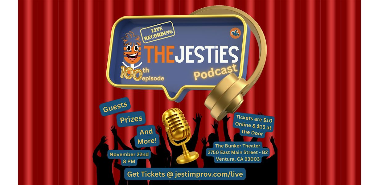 The Jesties Podcast Live Recording for Episode 100!