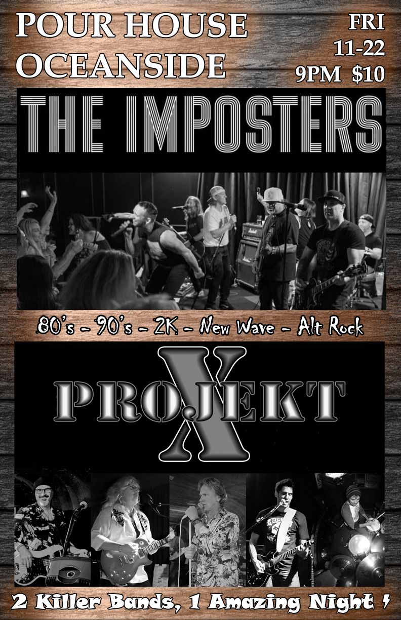 PROJEKT X WITH THE IMPOSTERS - POUR HOUSE - 11\/22\/24