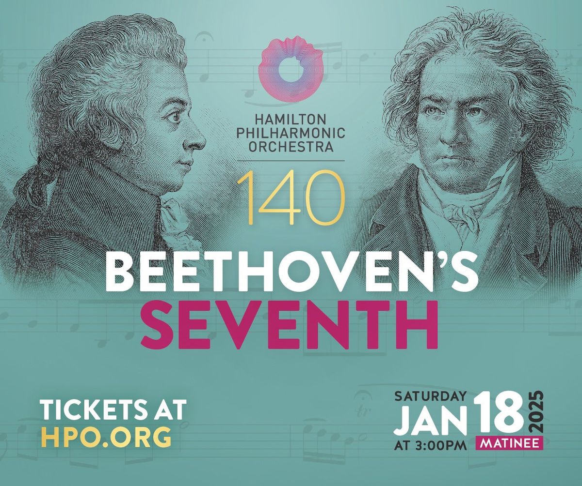 Hamilton Philharmonic Orchestra - Beethovens Seventh at FirstOntario Concert Hall