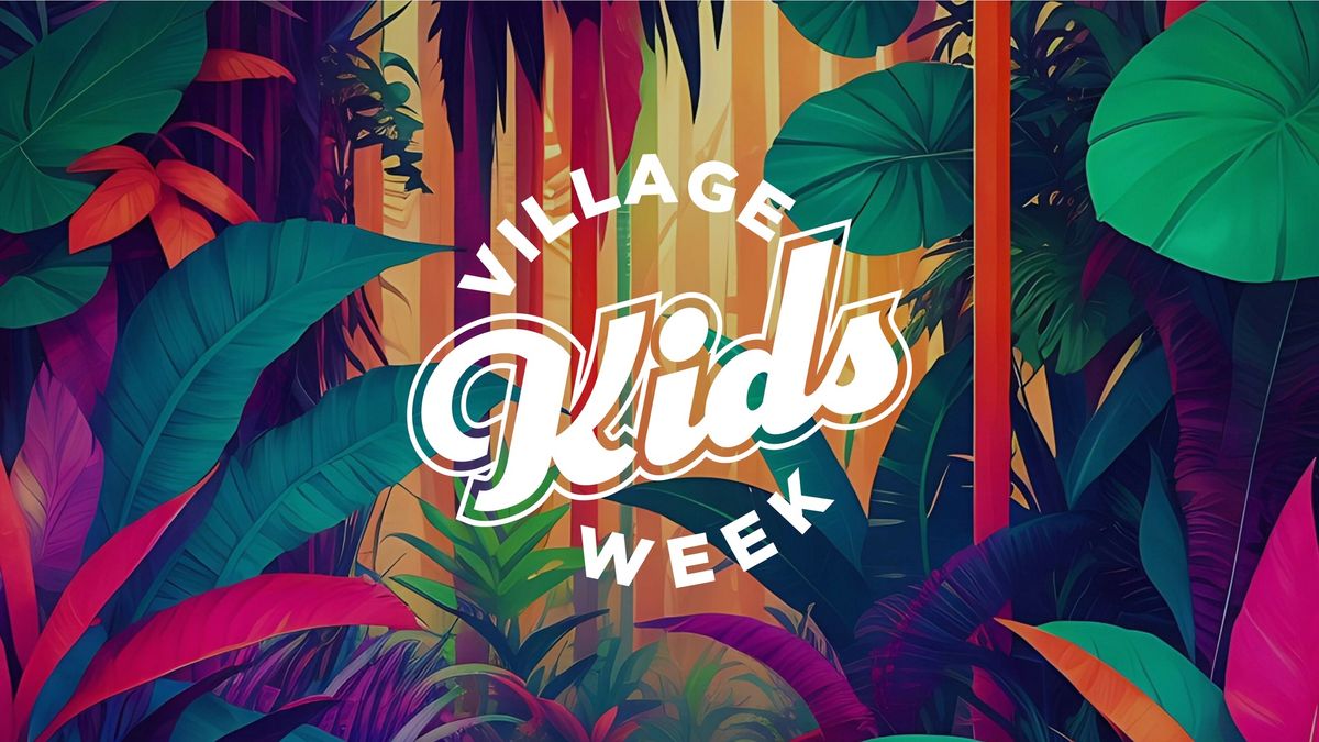 Village Kids Week 