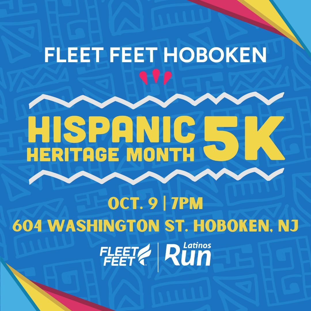 HISPANIC HERITAGE MONTH 5K - FLEET FEET HOBOKEN