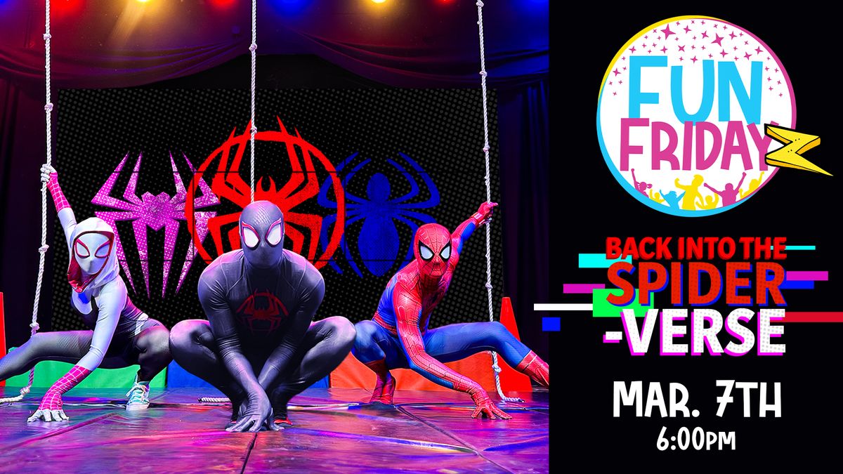 Back Into the Spiderverse - Fun Fridayz