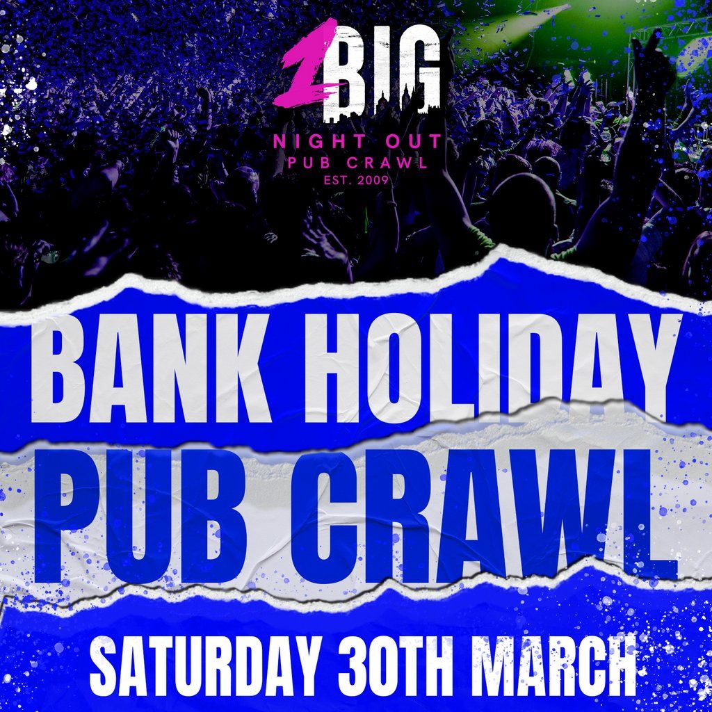 BANK HOLIDAY PUB CRAWL - Central London - Saturday 30th March