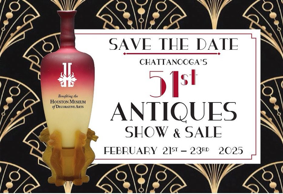 Chattanooga's 51st Annual Antiques Show and Sale