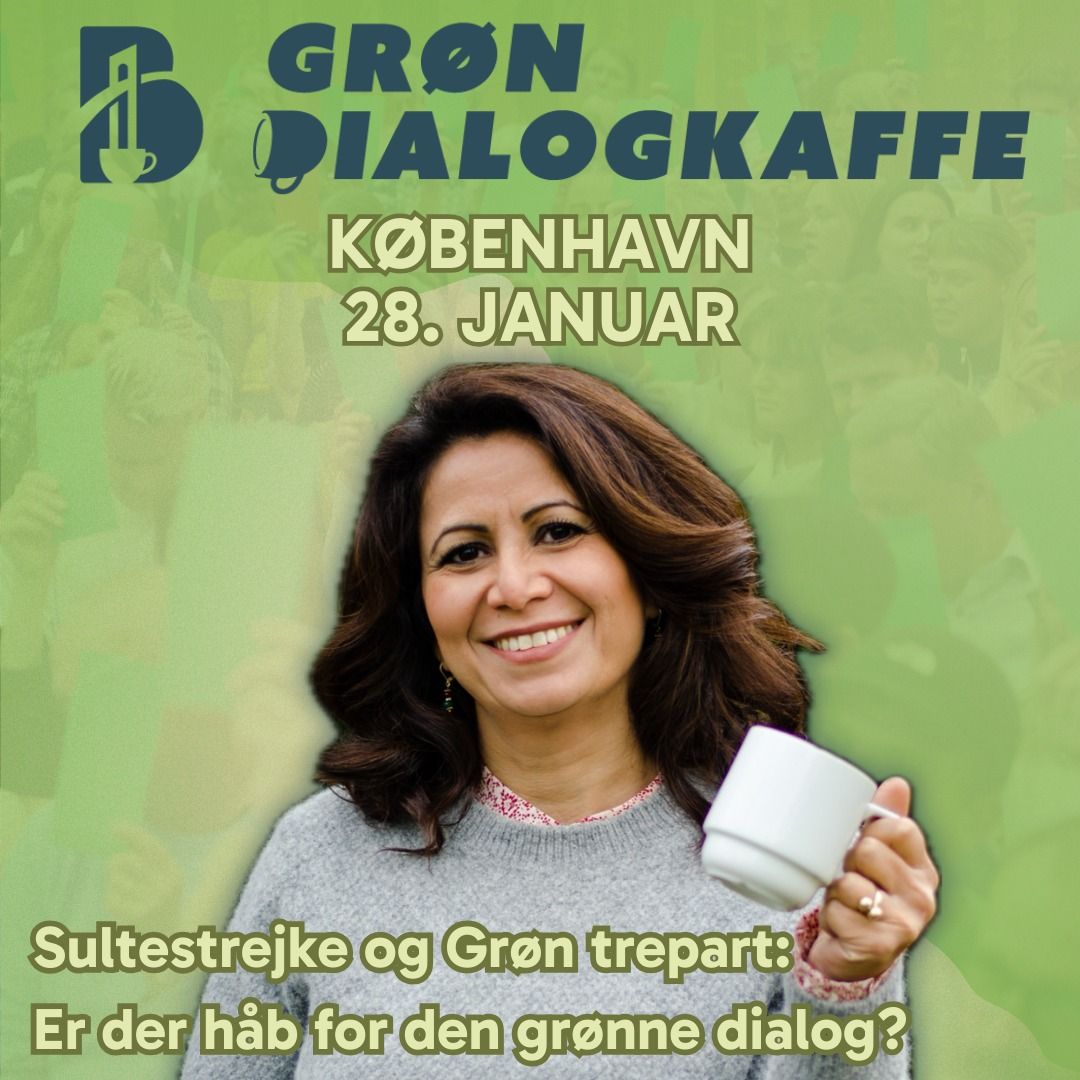 Gr\u00f8n Dialogkaffe K\u00f8benhavn: Sultestrejke og Gr\u00f8n trepart