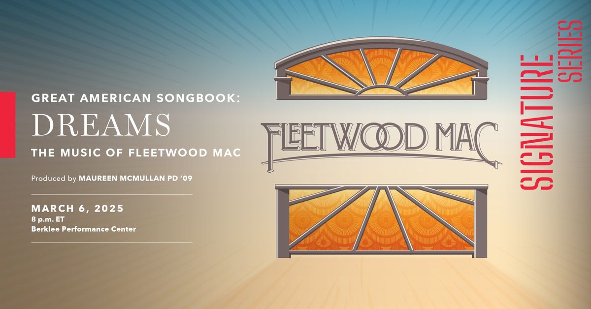 Signature Series Presents: Great American Songbook: Dreams\u2014The Music of Fleetwood Mac