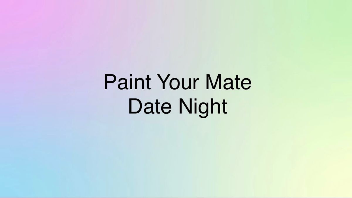 Paint Your Mate - Valentines edition 