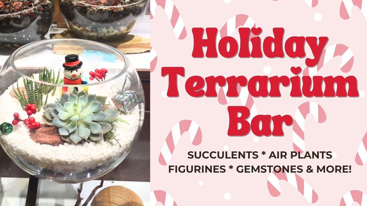 Holiday Terrarium Bar