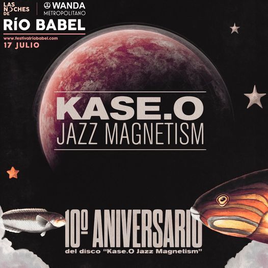 Madrid, Rio Babel Fest. 10\u00ba Aniversario "KASEO JAZZ MAGNETISM"