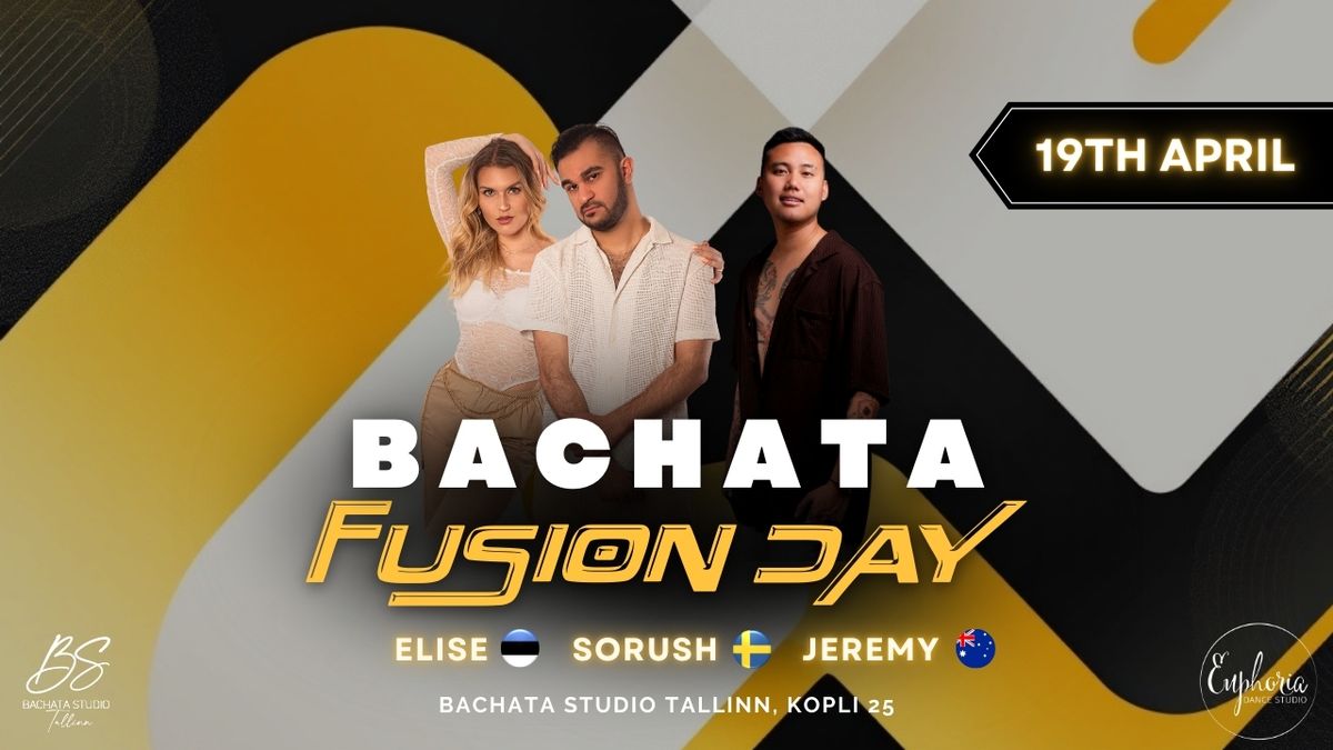 \ud83d\udc9b Bachata Fusion Day with Sorush & Elise & Jeremy - Sat, 19th April \ud83d\udc9b 