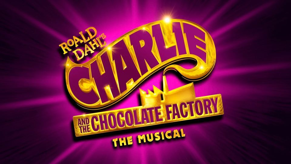 Charlie And The Chocolate Factory The Musical Live at Palace Theatre Manchester
