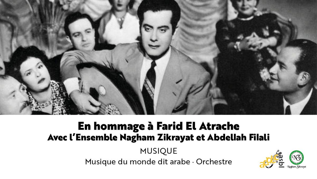 En hommage \u00e0 Farid El Atrache\uff5cEnsemble Nagham Zikrayat \u00b7 Abdellah Filali