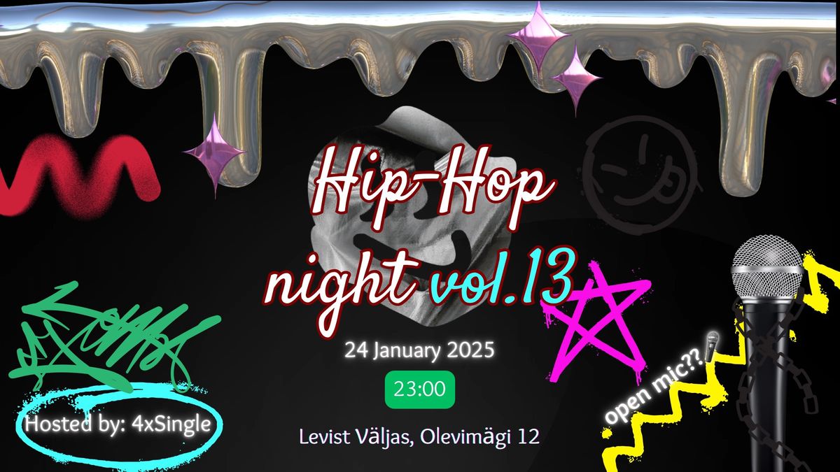 Hip-Hop night vol.13  (hosted by 4xSingle)