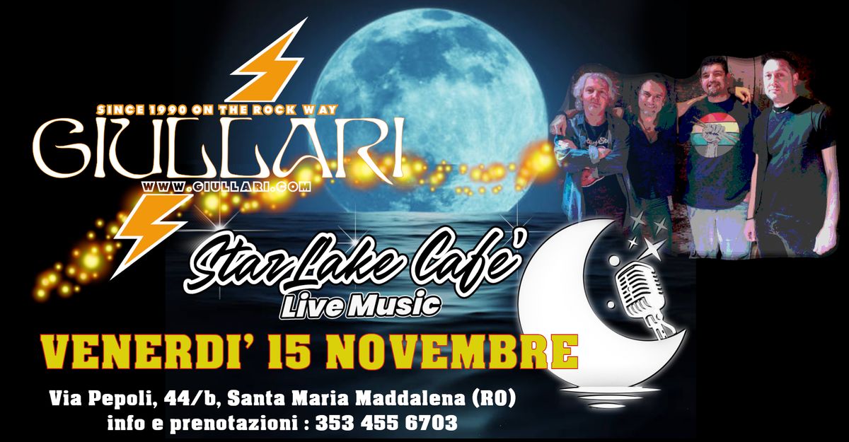 GIULLARI live STAR LAKE Caf\u00e8  Santa Maria Maddalena (RO)