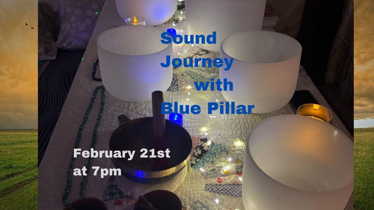 Sound Journey  with Blue Pillar 