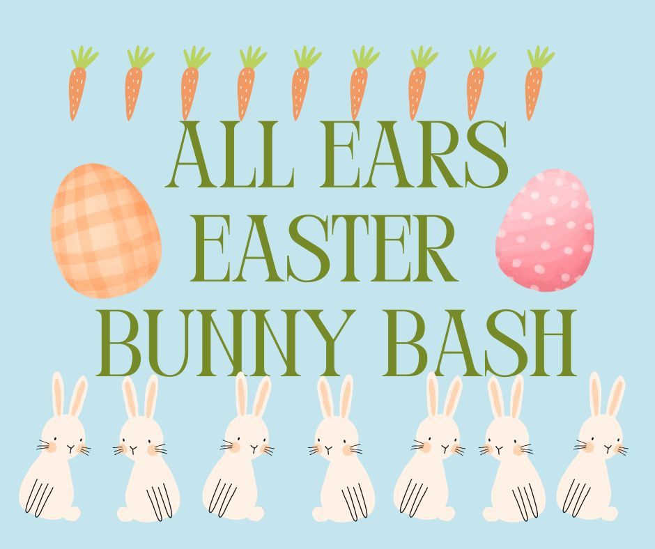 All Ears Easter Bunny Bash