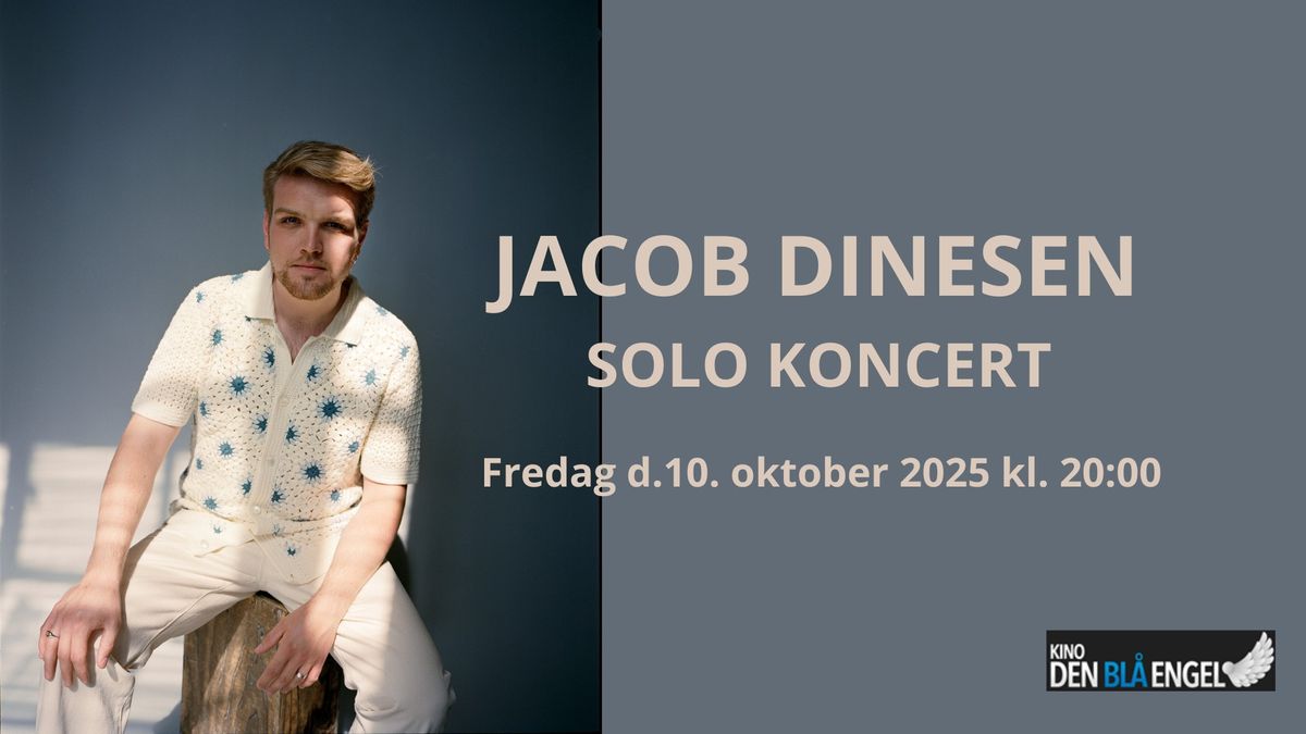 Jacob Dinesen Solo koncert F\u00c5 BILLETTER TILBAGE