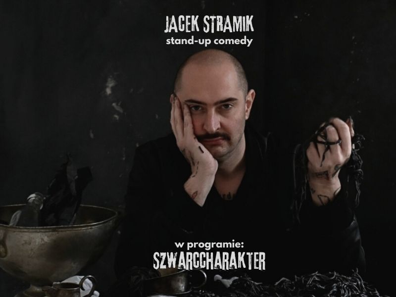 Stand-up: Jacek Stramik - Szwarccharakter 