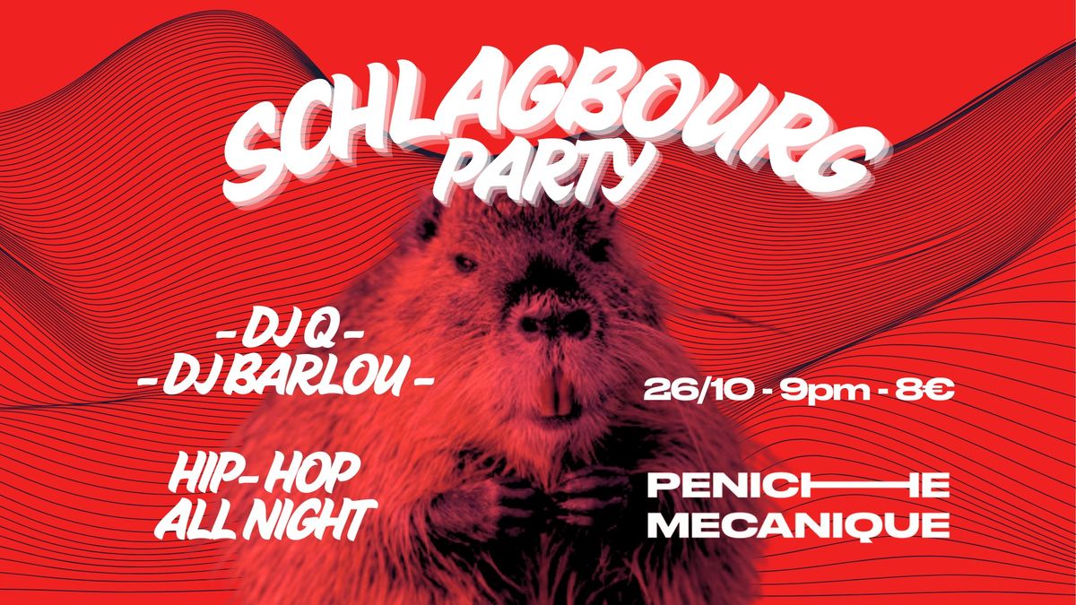 SCHLAGBOURG PARTY x PENICHE MECANIQUE