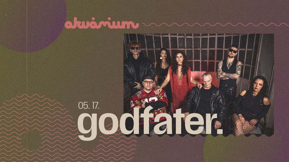 godfater. \/\/ Akv\u00e1rium Klub, NagyHall