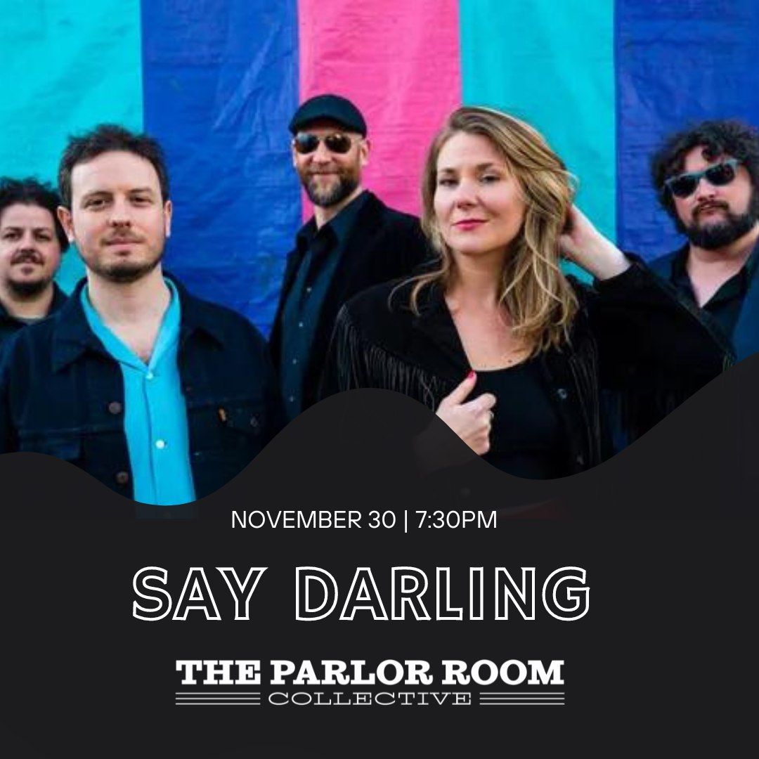 Say Darling at The Parlor Room