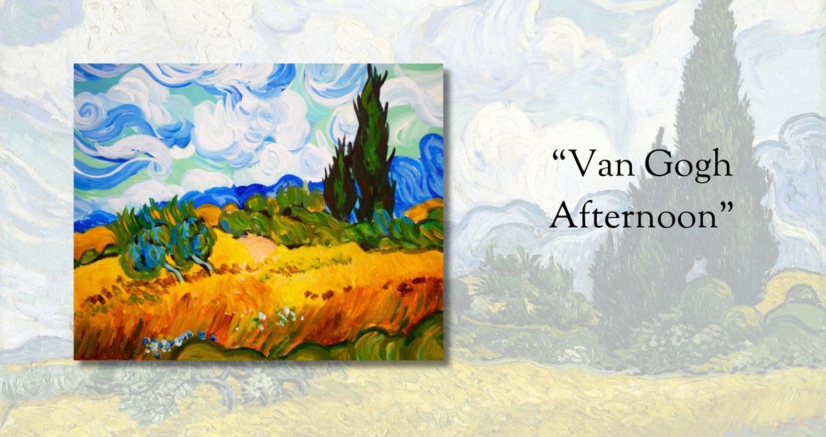 9\/22 \u2013 Van Gogh Afternoon Class! \u2013 4pm