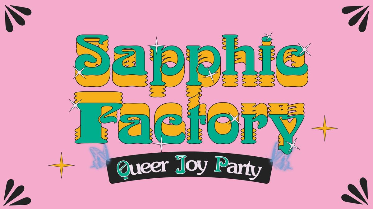 sapphic factory: queer joy party (21+) at Polaris Hall