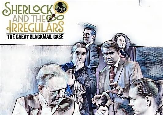 Sherlock and the Irregulars, The Great Blackmail Case
