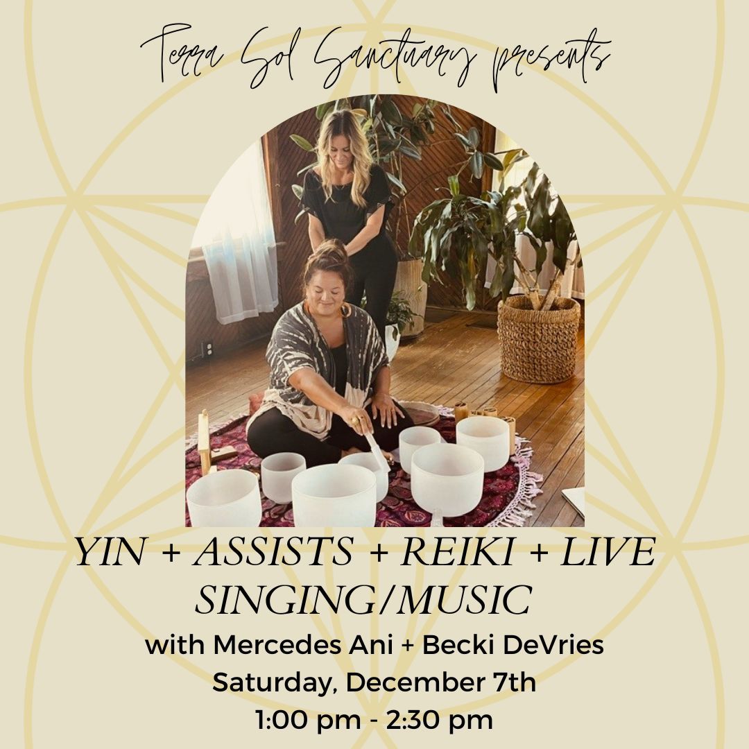 Yin + Assists + Reiki + Live Singing\/Music