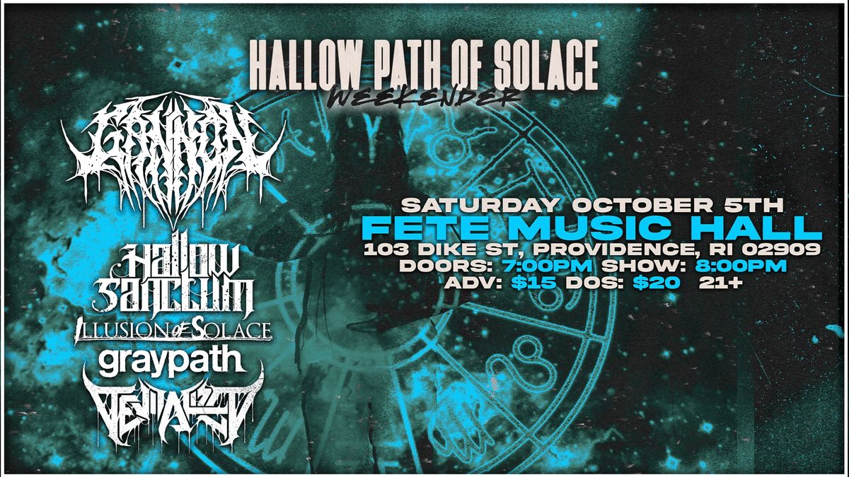 Hallow Path of Solace Weekender w\/ special guests Gannon and Devitalized