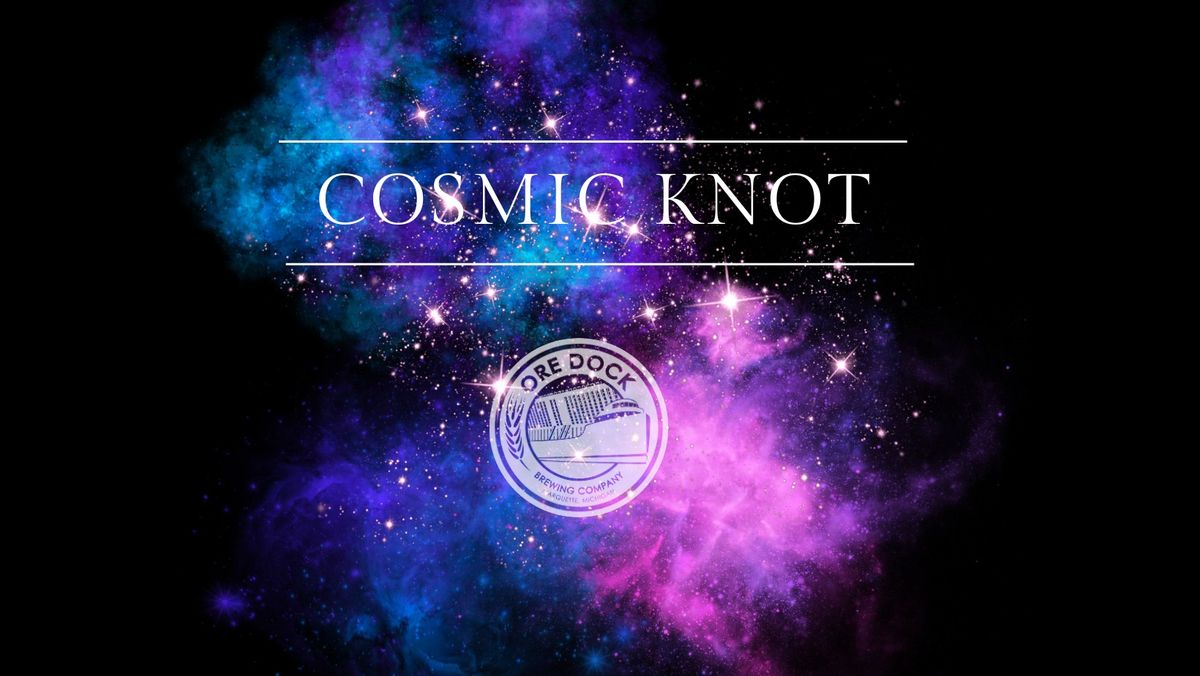 Cosmic Knot