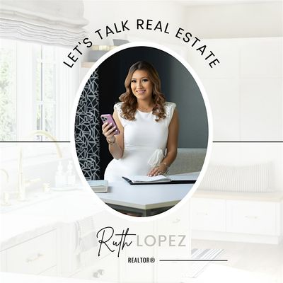 Real Estate With Ruth Lopez